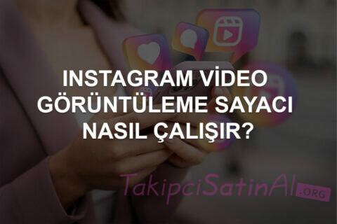 Instagram Video Görüntüleme Sayısı Sorunu Nedir?