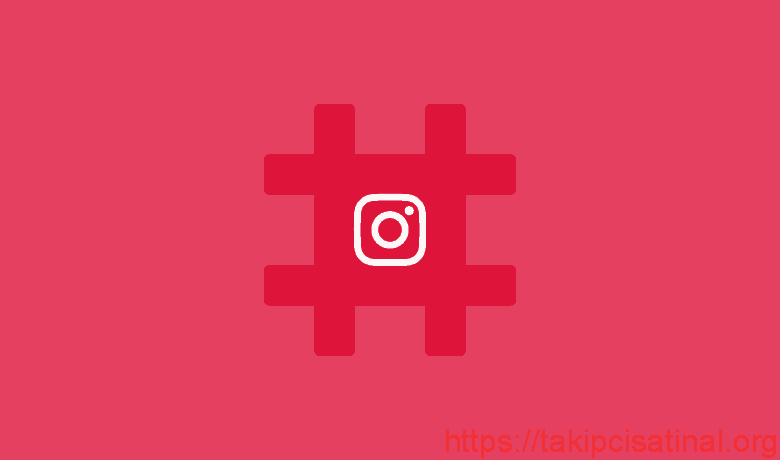 Instagram Hashtag Takip