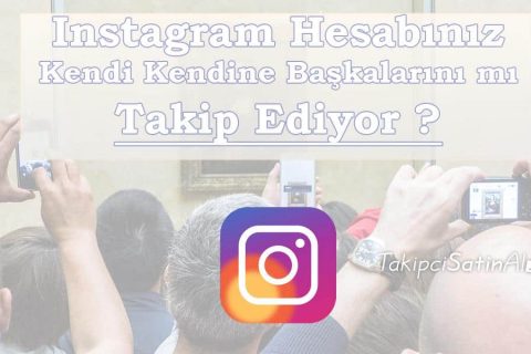 Instagram Kendi Kendine Başkalarını Takip Ediyor Sorunu [Çözüldü]