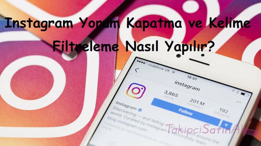Instagram Yorum Kapatma ve Kelime Filtreleme Nasıl Yapılır?