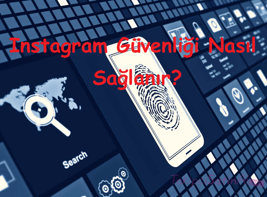 Instagram Güvenliği Nasıl Sağlanır?