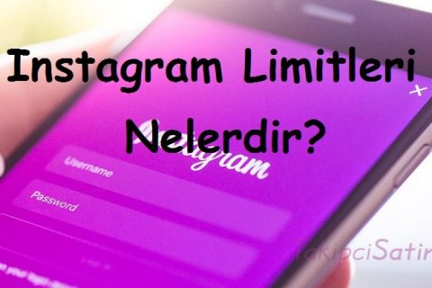 Instagram Limitleri Nelerdir?