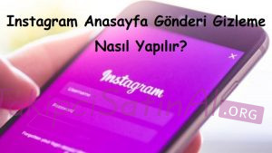 instagram anasayfa gonderi gizleme nasil yapilir - instagram hikaye nasil yakinlastirilir ts