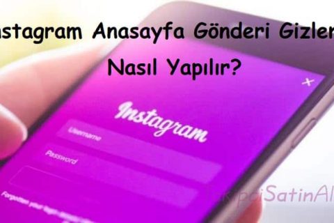 Instagram Anasayfa Gönderi Gizleme Nasıl Yapılır?