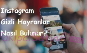 Instagram Gizli Hayranlar Nasıl Bulunur? Instagram Gizli Hayranlar Nasıl Bulunur?