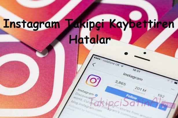 Instagram Takipçi Kaybettiren Hatalar