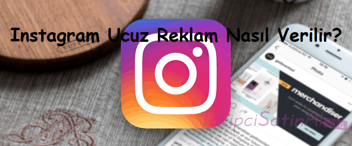 Instagram Ucuz Reklam Nasıl Verilir?
