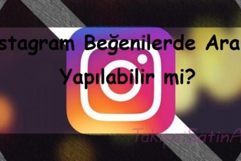 Instagram Beğenilerde Arama Yapılabilir mi?