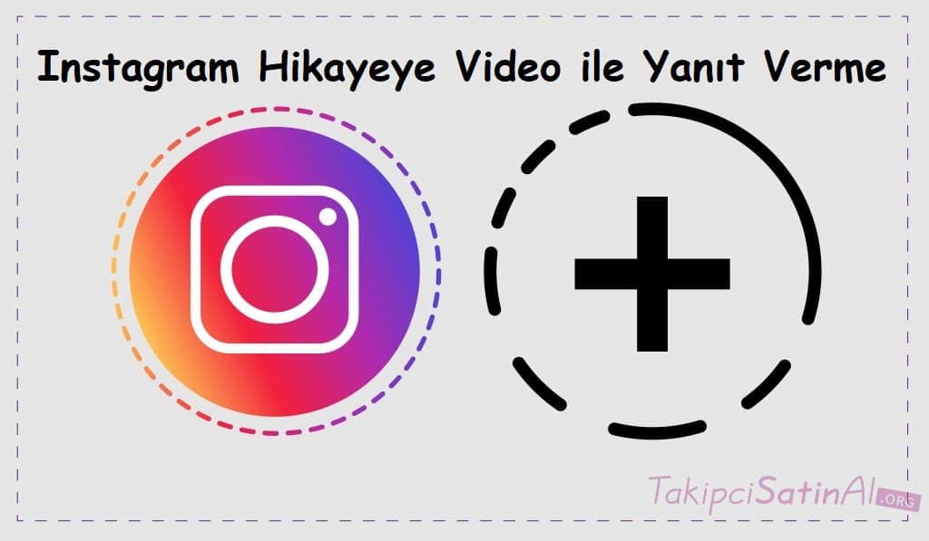 Instagram Hikayeye Video ile Yanıt Verme