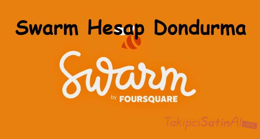 Swarm Hesap Dondurma