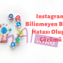Instagram Bilinmeyen Bir Ağ Hatası Oluştu Çözümü Instagram Bilinmeyen Bir Ağ Hatası Oluştu Çözümü