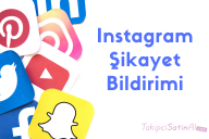 Instagram Şikayet Bildirimi Instagram Şikayet Bildirimi