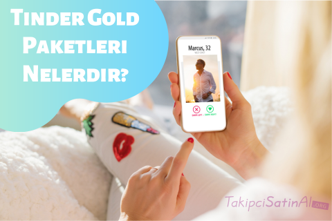 Tinder Gold Paketleri Nelerdir?