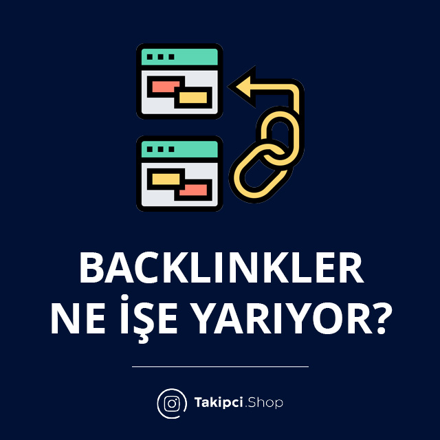 Backlinkler Ne İşe Yarıyor