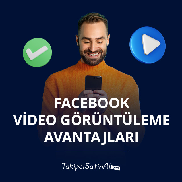facebook video görüntüleme avantajları