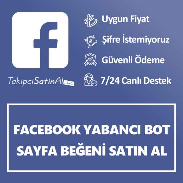 Facebook Yabancı Bot Sayfa Beğeni Satın Al