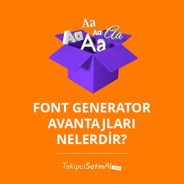 Font Generator Avantajları Nelerdir? 