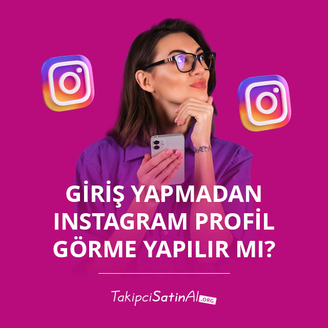 Giriş Yapmadan Instagram Profil Görme Yapılır mı?