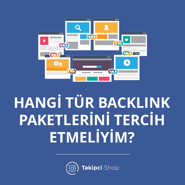 Hangi Tür Backlink Paketlerini Tercih Etmeliyim