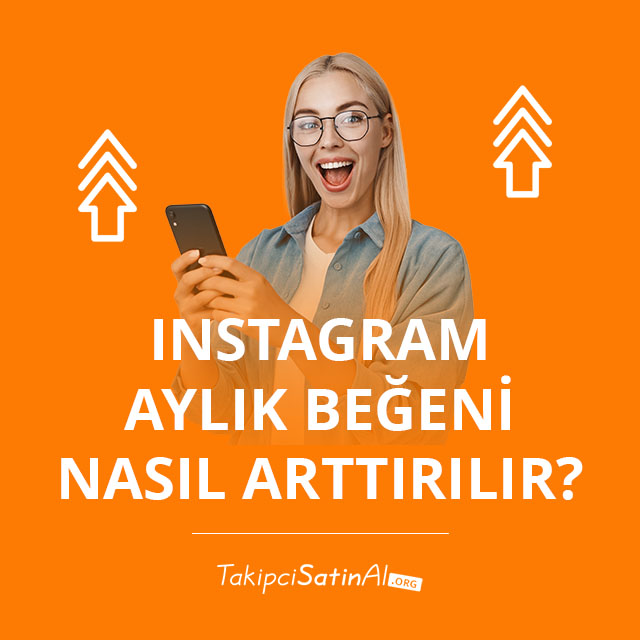 Instagram Aylık Beğeni Nasıl Arttırılır