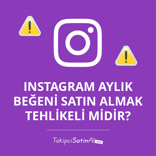 Instagram Aylık Beğeni Satın Almak Tehlikeli Midir