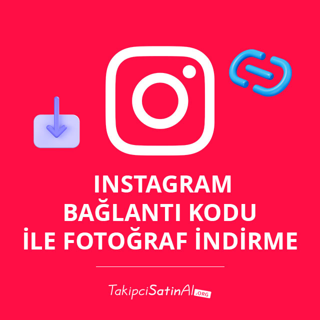 Instagram Bağlantı Kodu ile Fotoğraf İndirme  