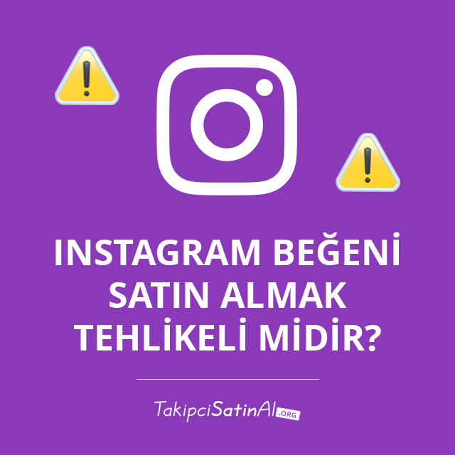 Instagram Beğeni Satın Almak Tehlikeli Midir