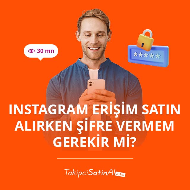 Instagram Erişim Satın Alırken Şifre Vermem Gerekir mi