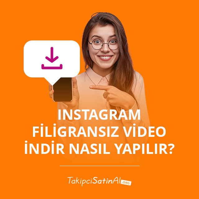 Instagram Filigransız Video İndir Nasıl Yapılır