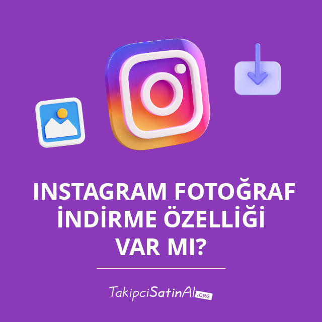 Instagram Fotoğraf İndirme Özelliği 