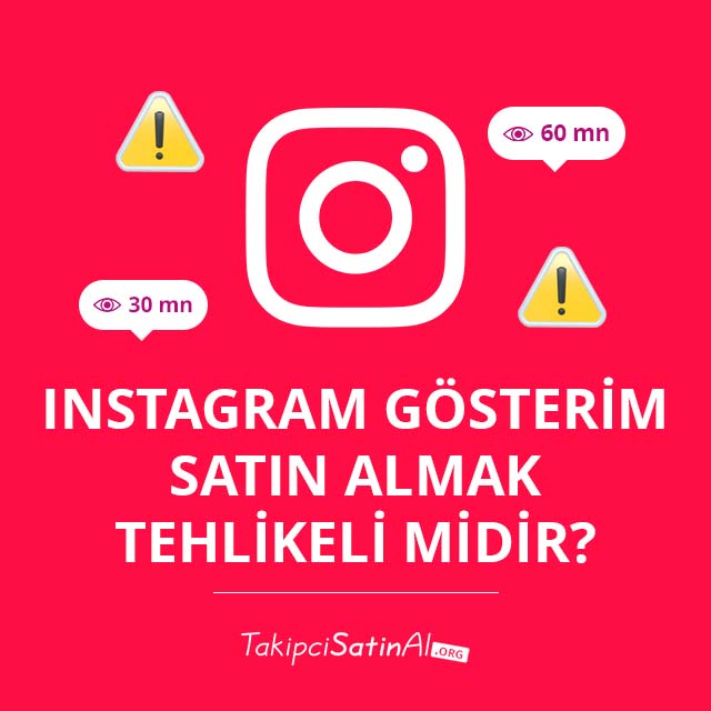 Instagram Gösterim Satın Almak Tehlikeli Midir