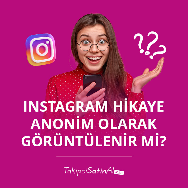 Instagram Hikaye Anonim Olarak Görüntülenir mi?  