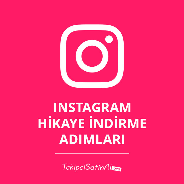 Instagram Hikaye İndirme Adımları  