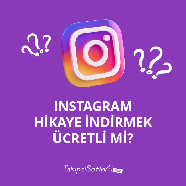 Instagram Hikaye İndirmek Ücretli mi?