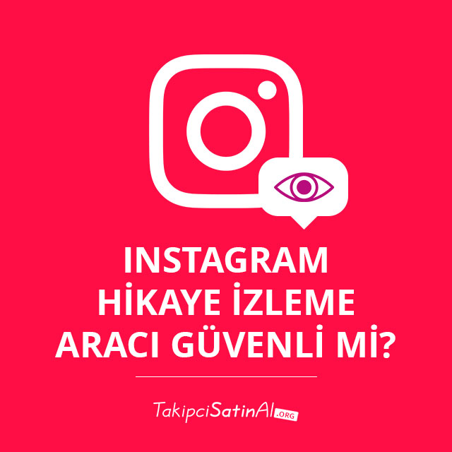 Instagram Hikaye İzleme Aracı Güvenli mi?