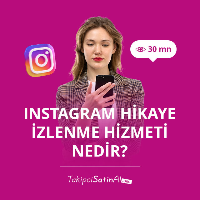 Instagram Hikaye İzlenme Hizmeti Nedir