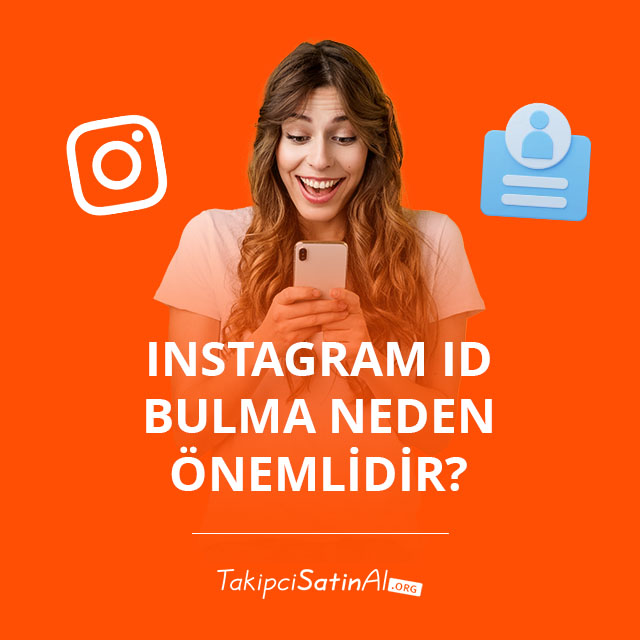 Instagram ID Bulma Neden Önemlidir