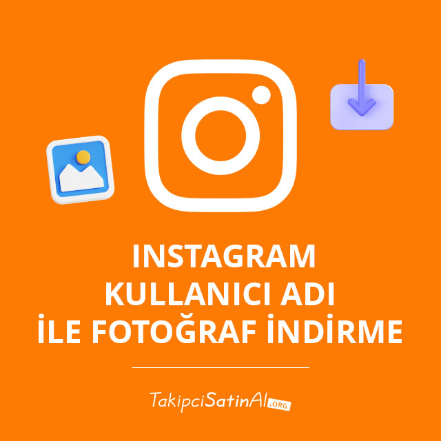 Instagram Kullanıcı Adı ile Fotoğraf İndirme  