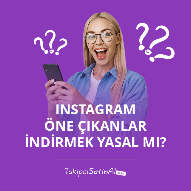 Instagram Öne Çıkanlar İndirmek Yasal mı? 