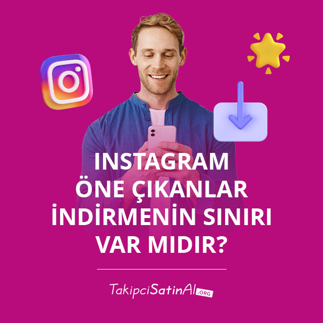 Instagram Öne Çıkanlar İndirmenin Sınırı Var mıdır?  