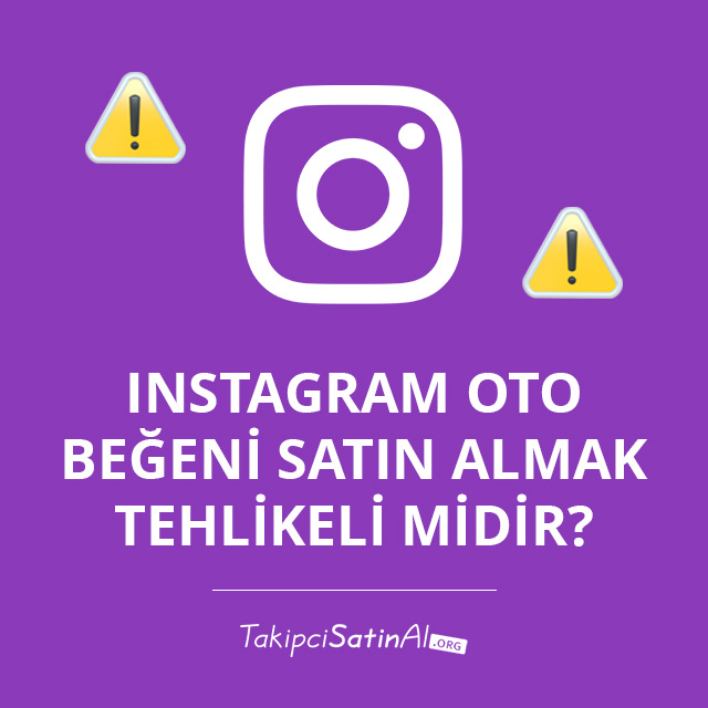 Instagram Oto Beğeni Satın Almak Tehlikeli Midir