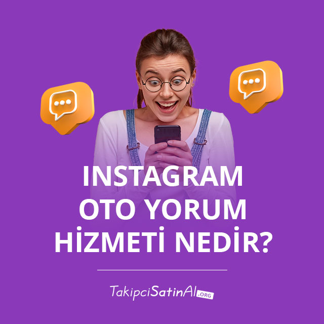 Instagram Oto Yorum Hizmeti Nedir