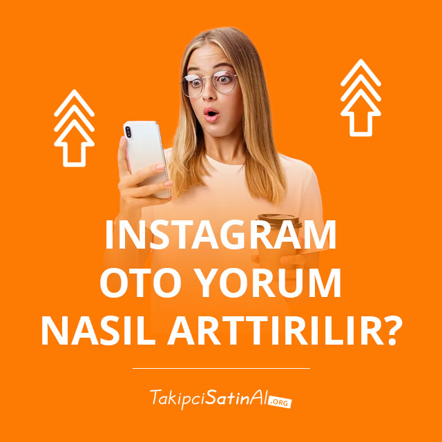 Instagram Oto Yorum Nasıl Arttırılır