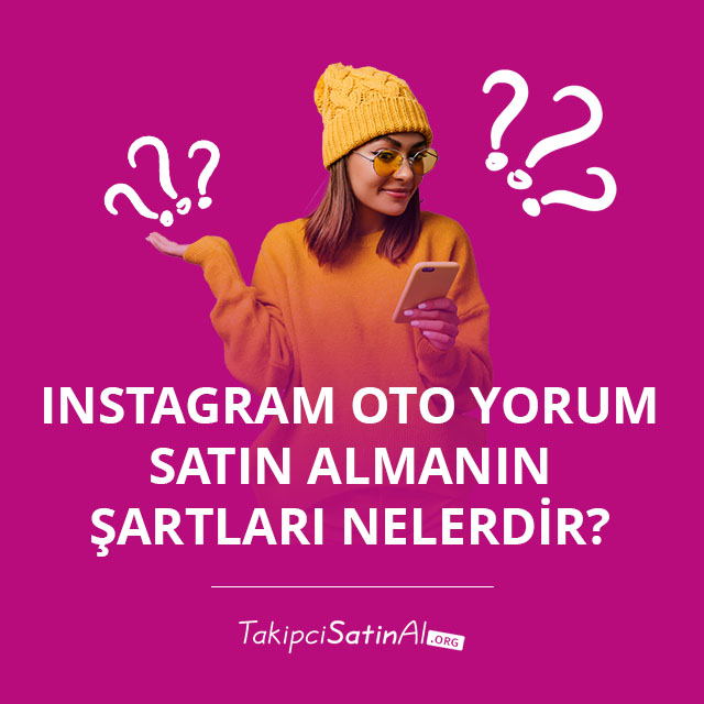 Instagram Oto Yorum Satın Almanın Şartları Nelerdir