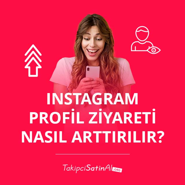 Instagram Profil Ziyareti Nasıl Arttırılır