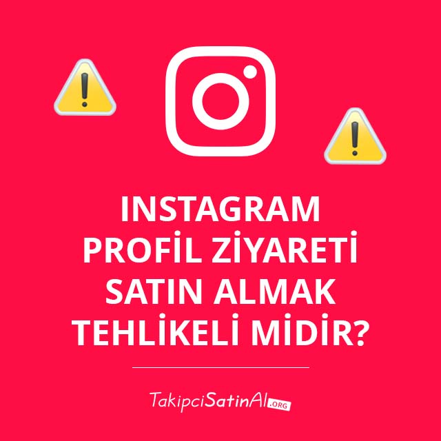 Instagram Profil Ziyareti Satın Almak Tehlikeli Midir