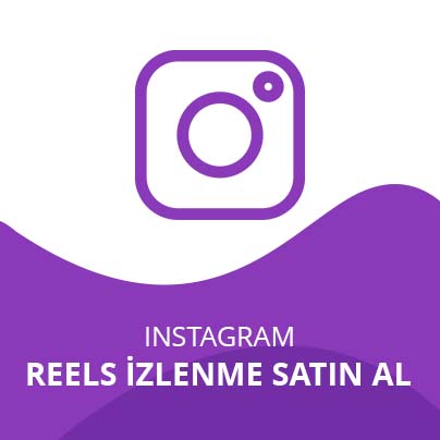 Instagram Reels İzlenme Satın Al