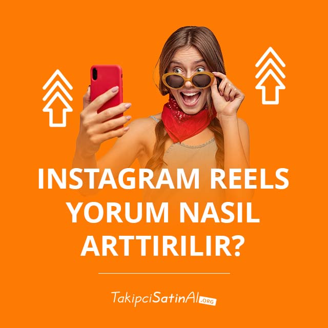 Instagram Reels Yorum Nasıl Arttırılır