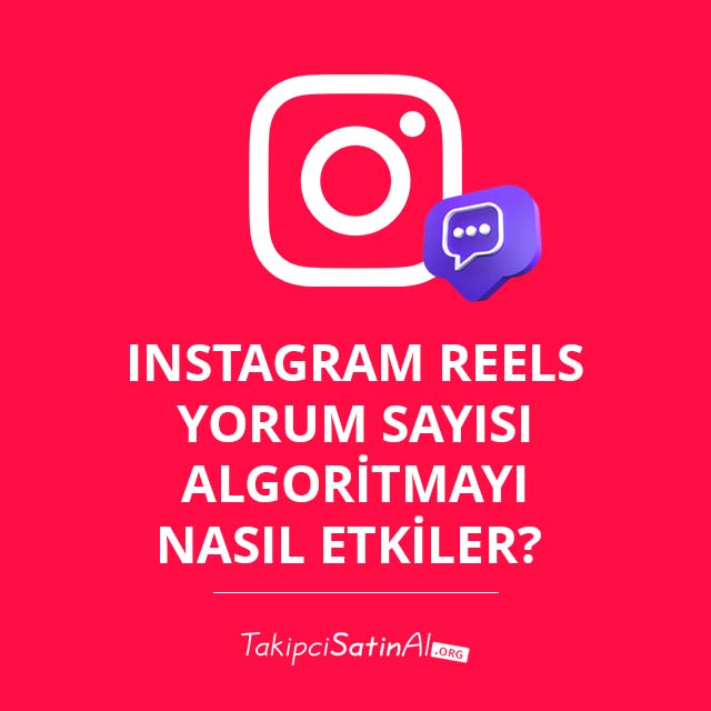 Instagram Reels Yorum Sayısı Algoritmayı Nasıl Etkiler