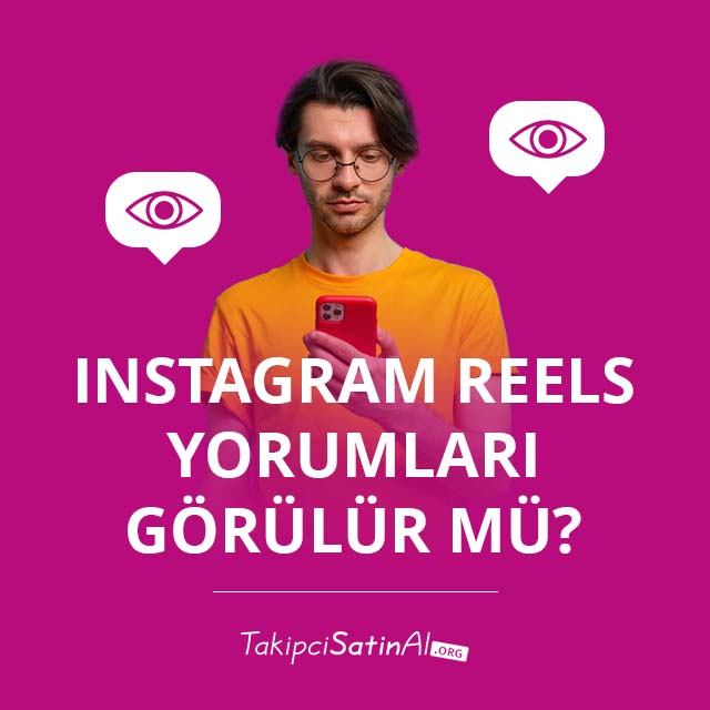 Instagram Reels Yorumları Görülür mü